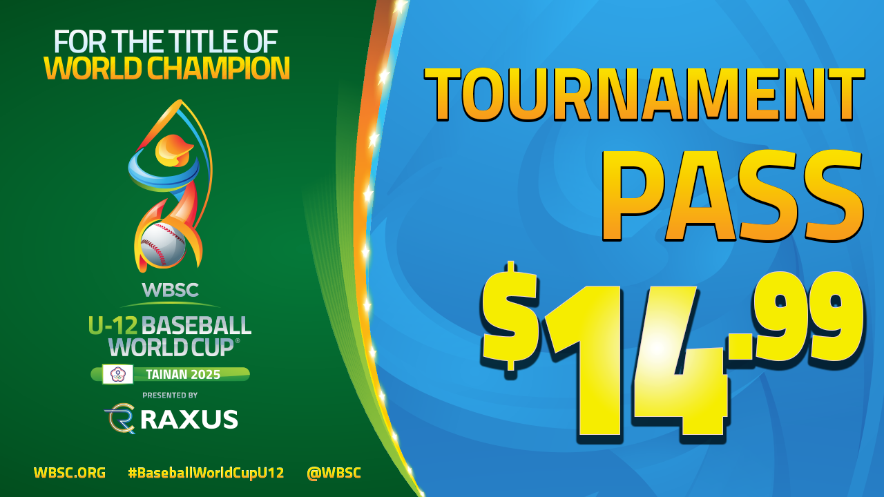 WBSC U-12 Baseball World Cup presented by RAXUS Tournament Pass